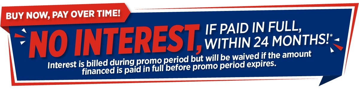 no interest if paid in full within 24 months. interest is billed during promo period but will be waived if the amount financed is paid in full before promo period expires.