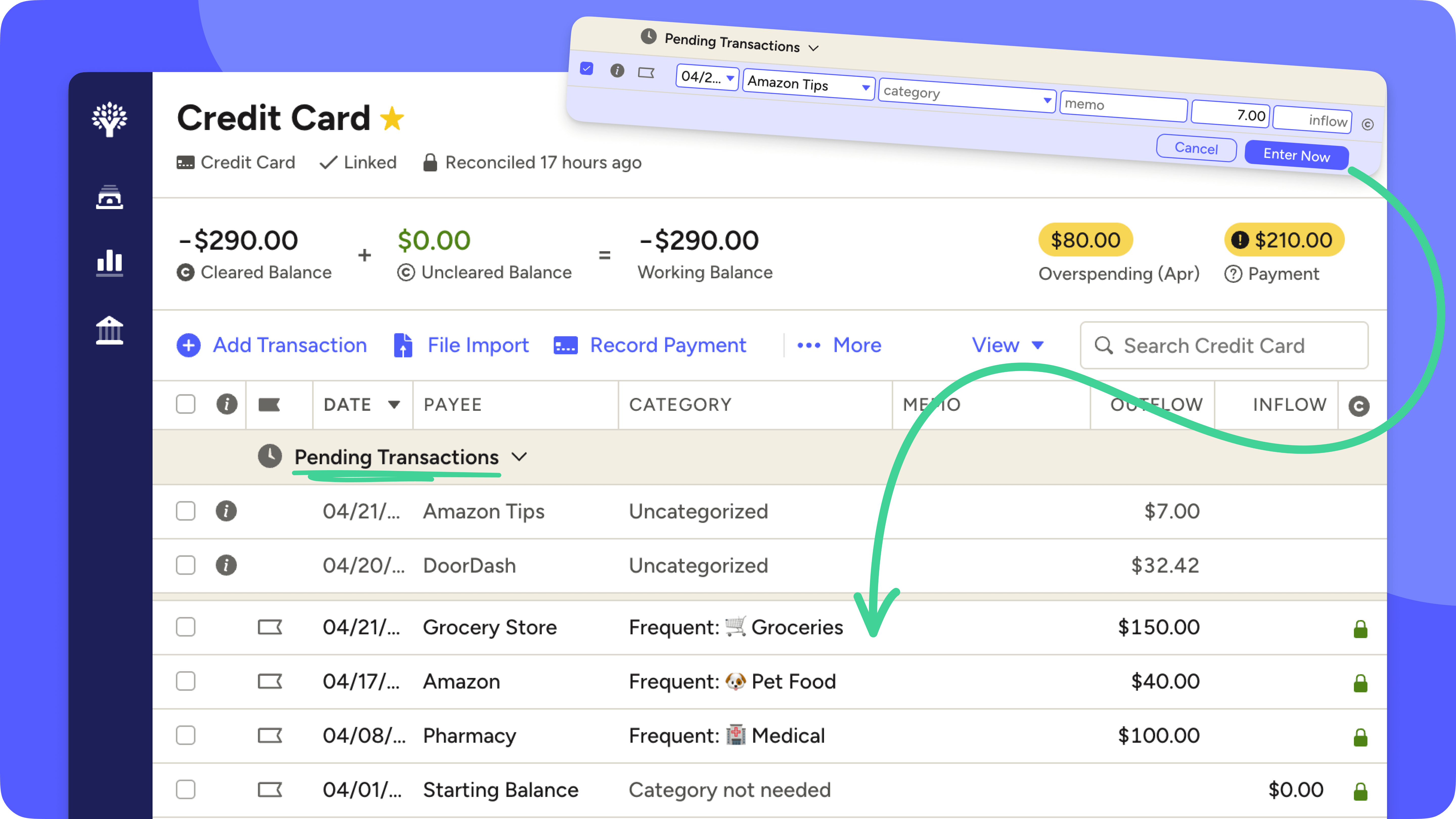 The account register has a collapsible Pending section at the top of the transaction list. Selecting the pending transaction allows you to make edits or click Enter Now. 