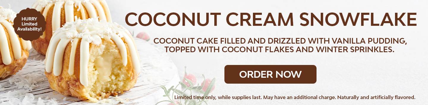 Festive banner showcasing the new Coconut Cream Snowflake Bundtlet—featuring coconut cake, vanilla pudding, coconut flakes, and winter snowflake sprinkles. Available for a limited time only, December 1st to 14th.