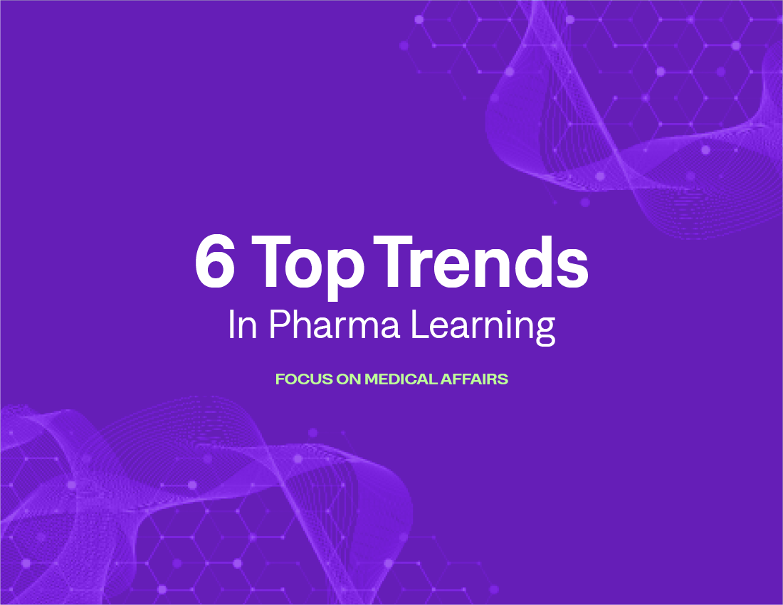 Medical affairs professionals are natural learners. See what trends are rocking the pharma industry and how learning and development leaders can steer their teams to success.