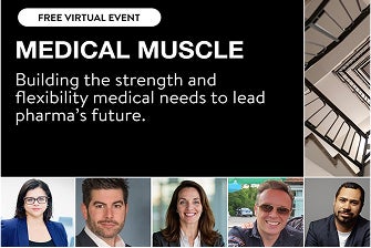 Medical Muscle- building the strength and flexibility medical needs to lead pharma's future. 