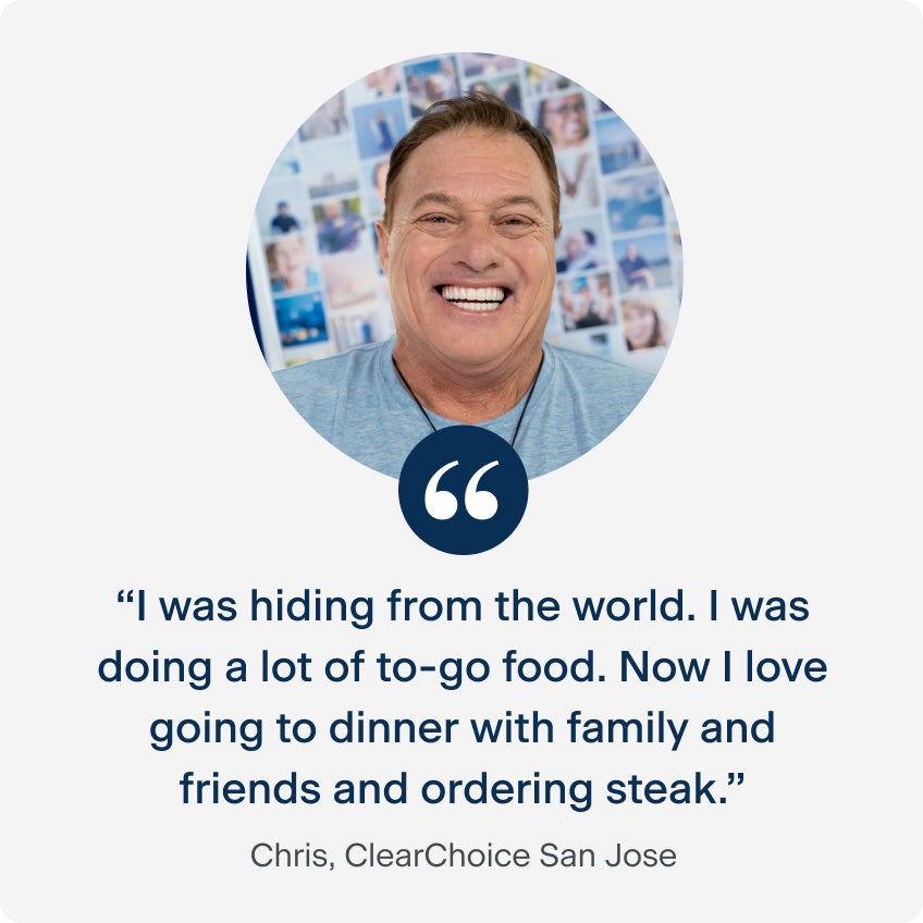 Chris from ClearChoice San Jose smiling with quote about how his new smile transformed his social life, allowing him to enjoy dining with family and friends.