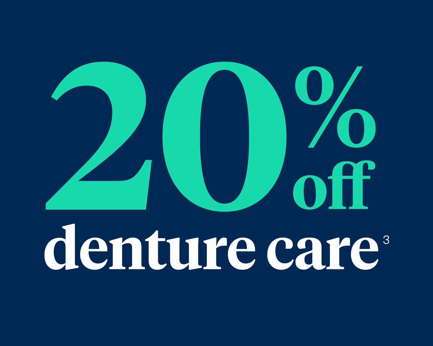 20% off denture care