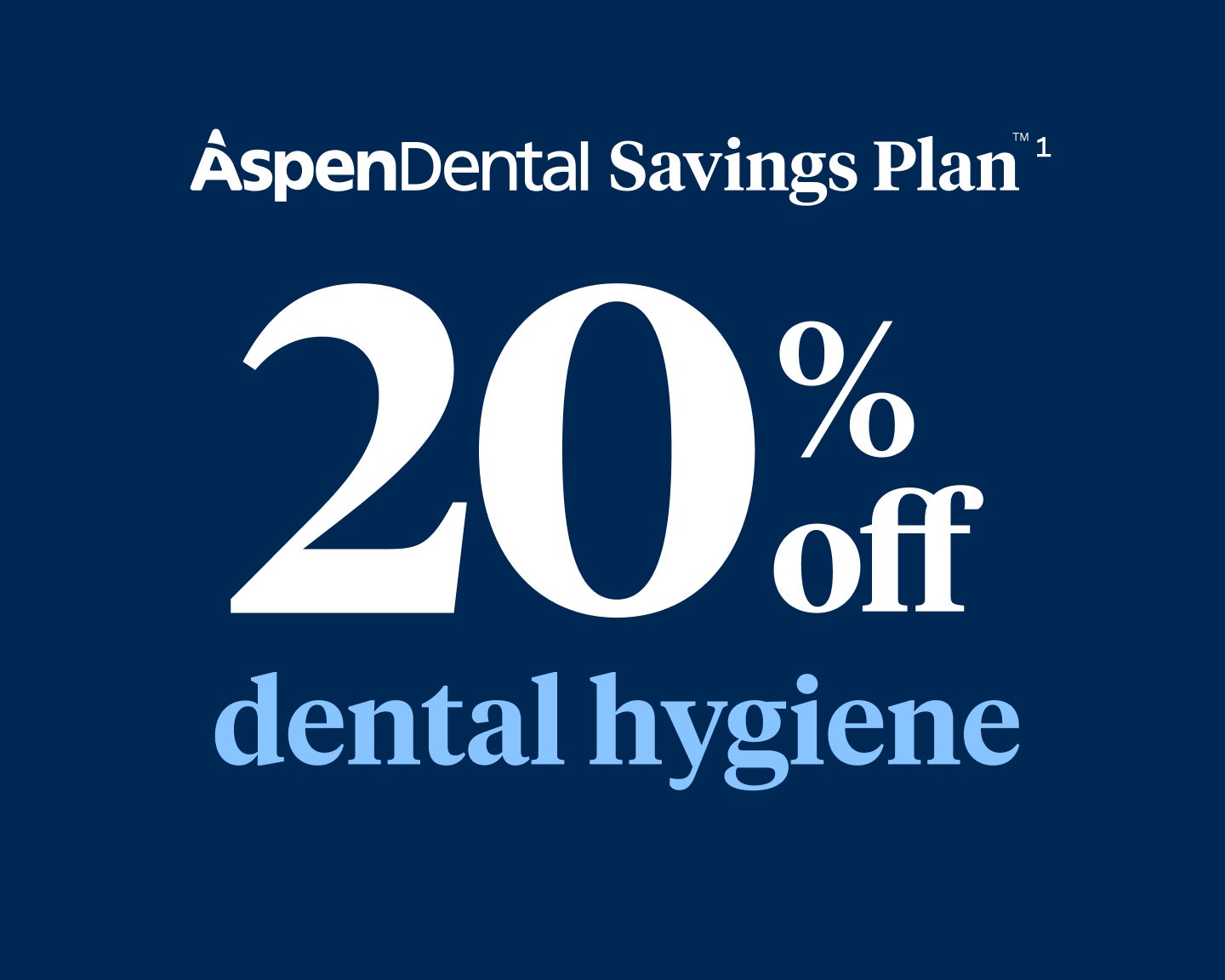 An advertisement for the Aspen Dental savings plan offers 20 % off dental hygiene