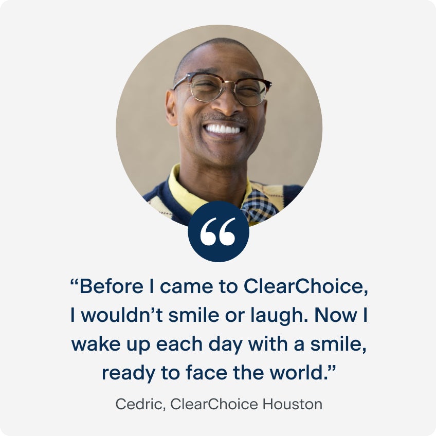 Cedric from ClearChoice Houston smiling with quote about how his dental implants have given him confidence to smile, laugh, and face the world.