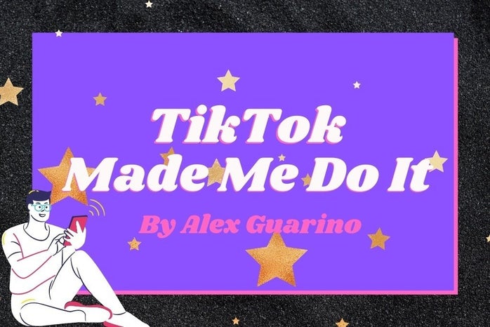 tiktok made me do itpng by Becky Marcinko?width=698&height=466&fit=crop&auto=webp