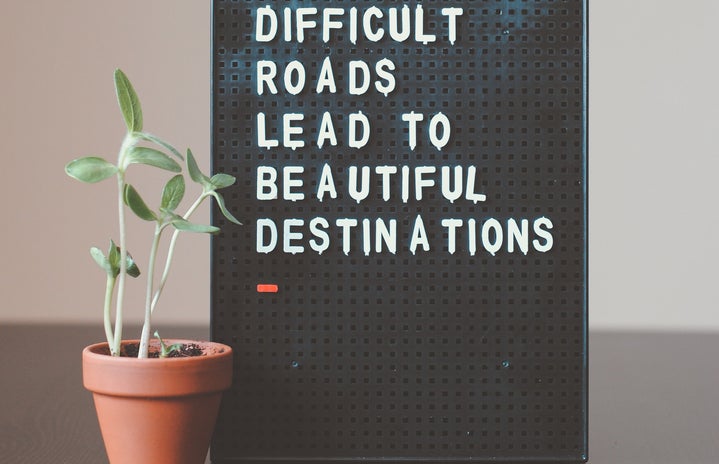 Difficult Roads lead to beautiful destinations sign