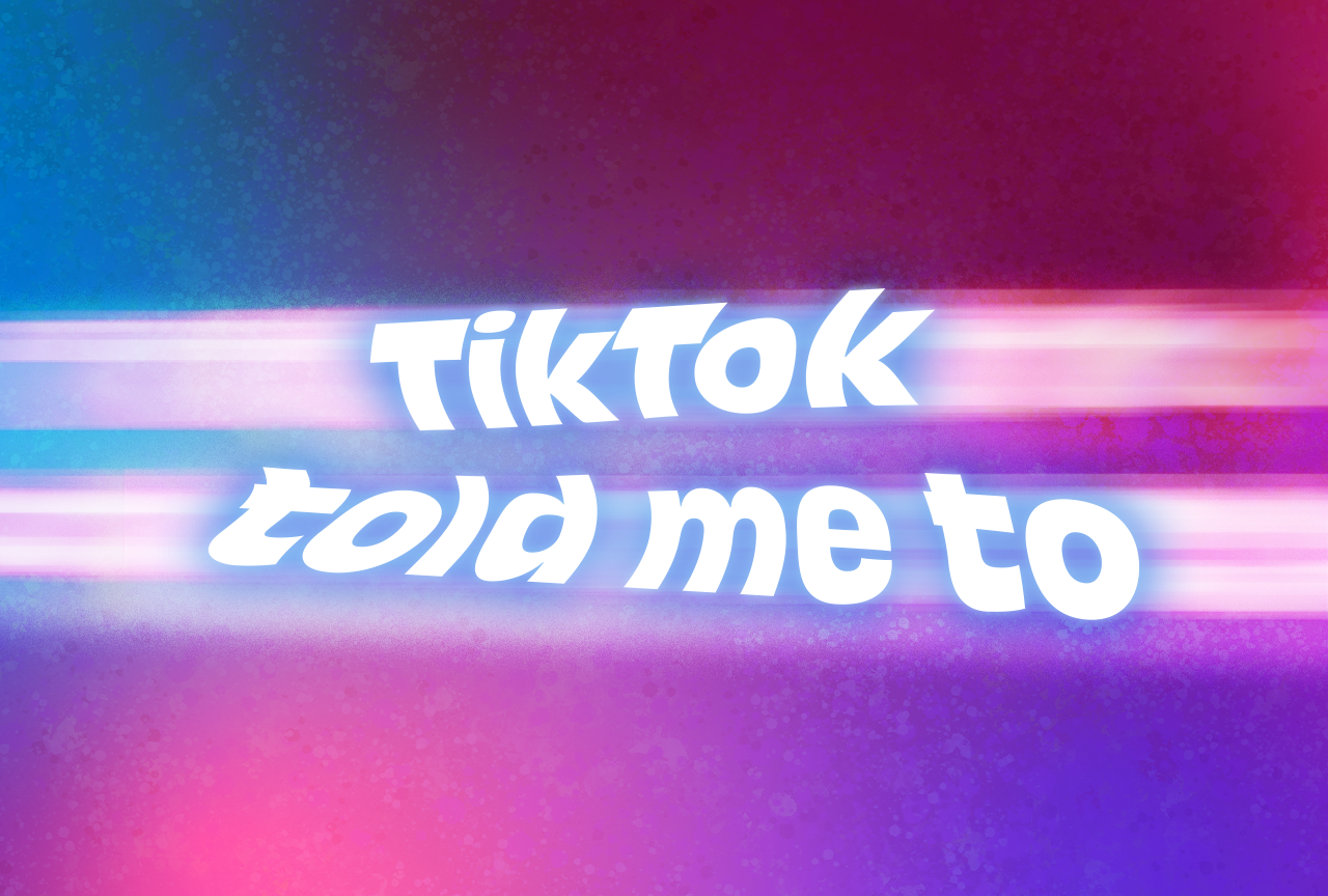 TikTok Told Me To?width=1024&height=1024&fit=cover&auto=webp