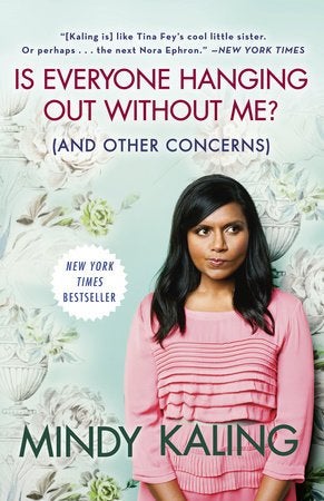 Is Everyone Hanging Out Without Me book Mindy Kaling