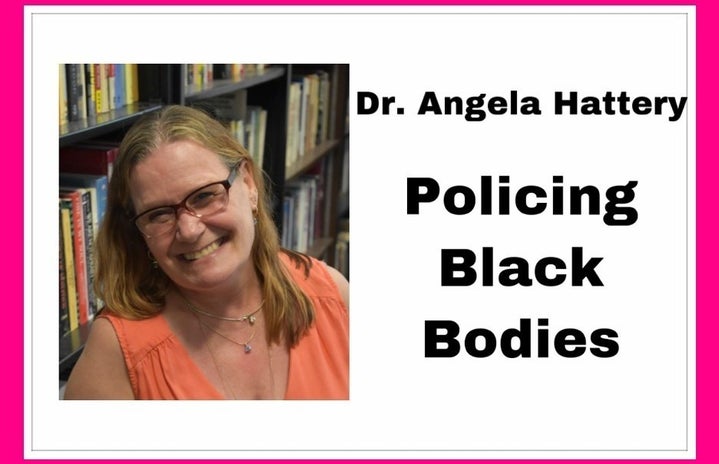 photo of Dr. Angela Hattery next to the words \"policing black bodies\" with a pink frame
