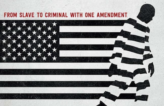 Movie Art from the Documentary \"13th\" on the 13th amendment. States \"From slave to criminal with one amendment\" with a man tangled in the American flag.