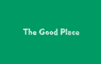 Title reading \"The Good Place\"