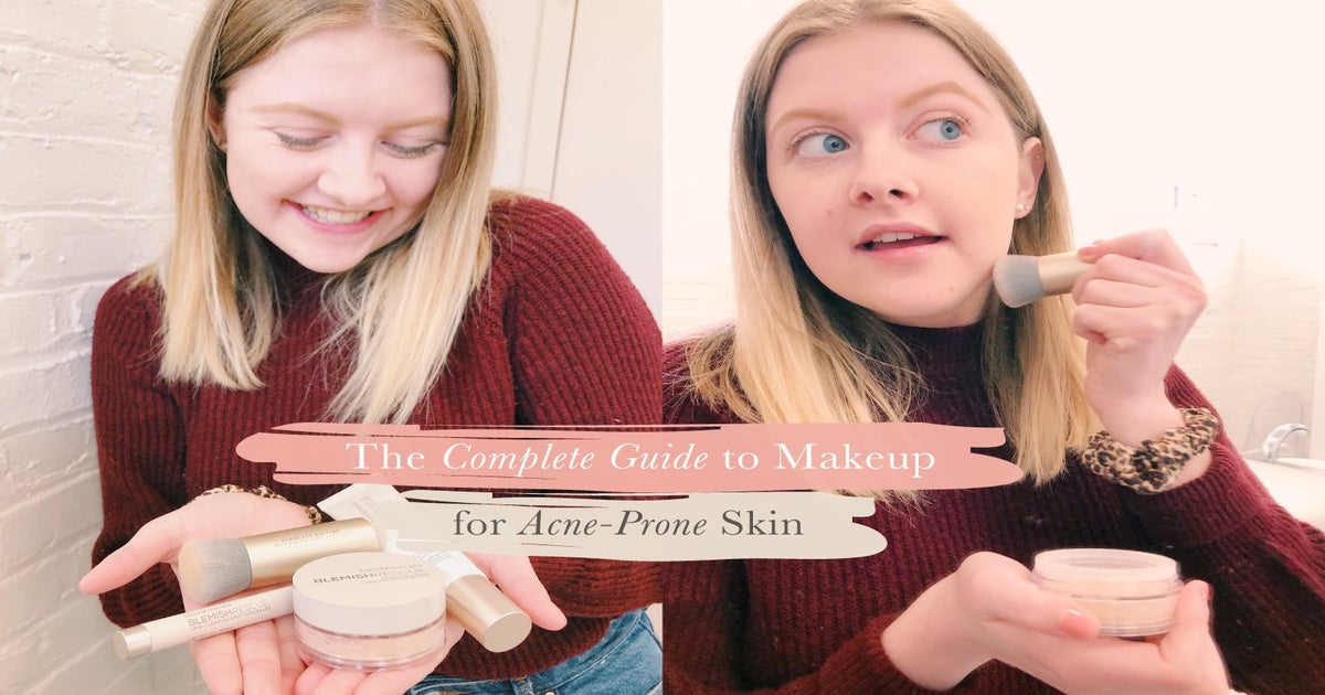 The Complete Guide to Makeup for AcneProne Skin