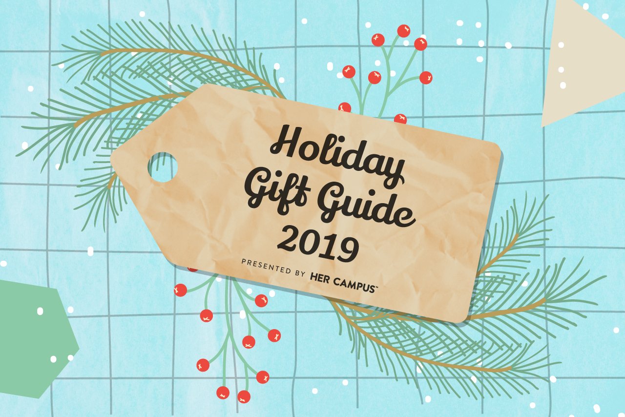 Holiday Gift Guide 2019 Presented by Her Campus