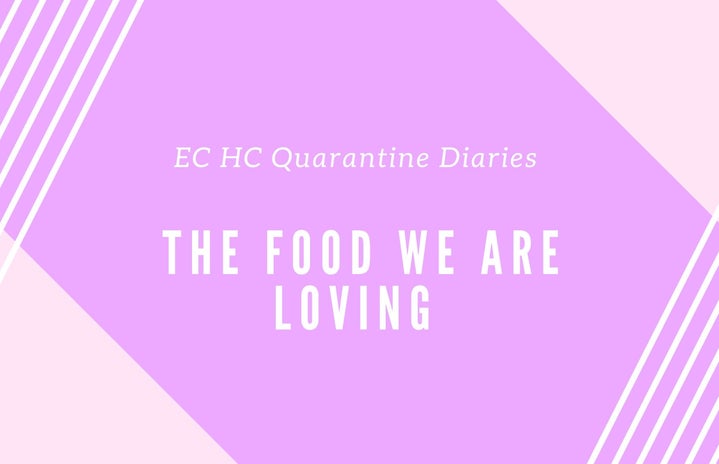 The Food We\'re Loving in Quarantine Header for articles this week.