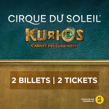 Cirque du Soleil - KURIOS Montreal - 2 Tickets