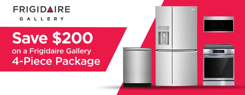 FRIGIDAIRE GALLERY.Save $200 on a Frigidaire Gallery 4-Piece Package. While Supplies Last. Valid 1/8/26-1/28/26