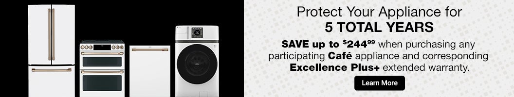 Protect your appliance for 5 total years. Save up to $244.99 when purchasing any participating Cafe appliance and corresponding Excellence Plus+ extended warranty.