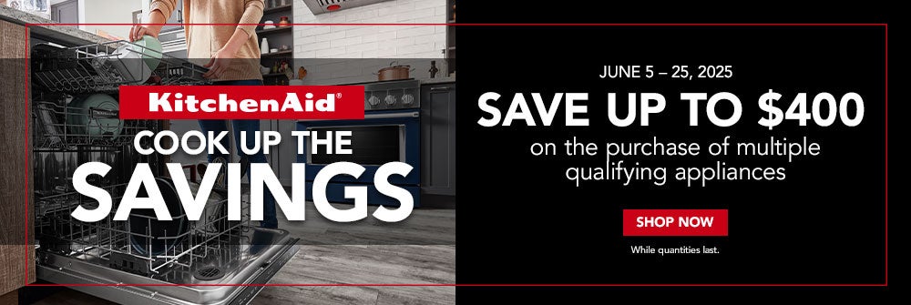 Kitchen Aid Cook Up The Savings. June 5th - 25, 2025 save up to $400 on the purchase of multiple qualifying appliances. Shop now. While quantities last.