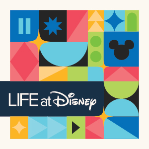 Life at Disney promotional graphic featuring colorful geometric shapes and Disney iconography