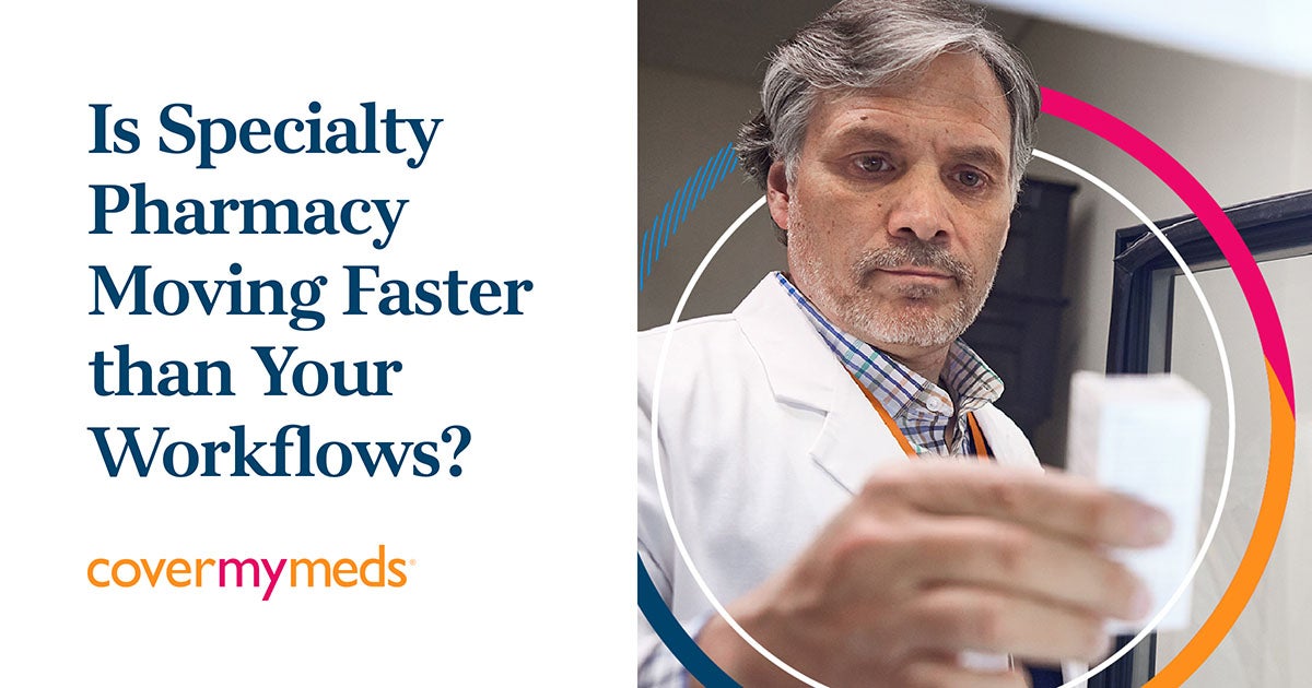 Phar View Is Specialty Pharmacy Moving Faster than Health System Workflows ...